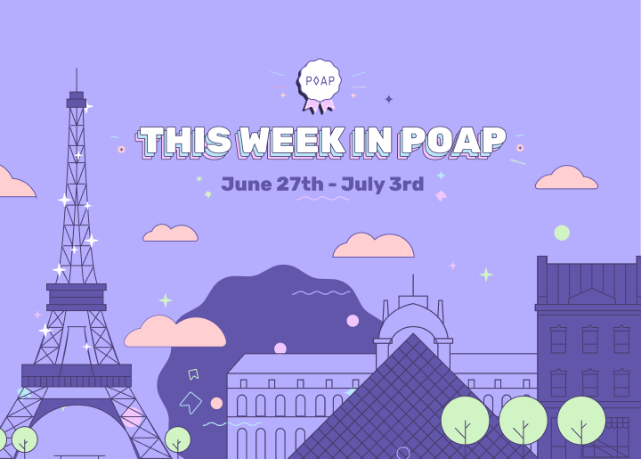 THIS WEEK IN POAP, June 27th - July 3